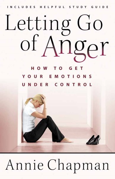 Letting Go of Anger: How to Get Your Emotions Under Control cover