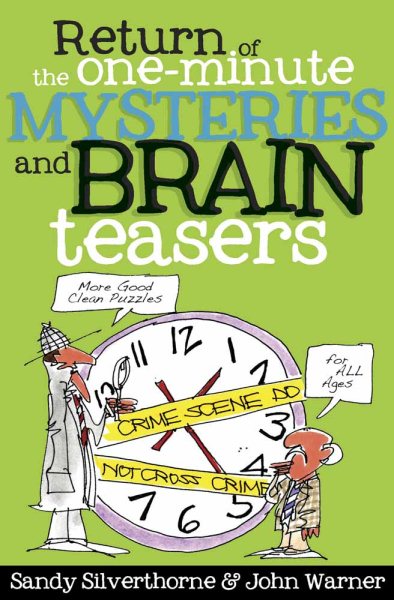 Return of the One-Minute Mysteries and Brain Teasers: More Good Clean Puzzles for All Ages! cover