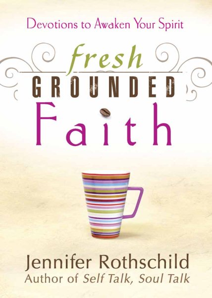 Fresh Grounded Faith: Devotions to Awaken Your Spirit cover