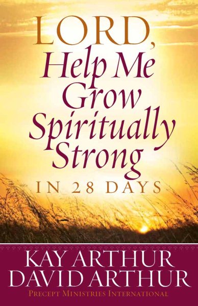Lord, Help Me Grow Spiritually Strong in 28 Days cover