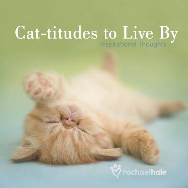 Cat-titudes to Live By: Inspirational Thoughts cover