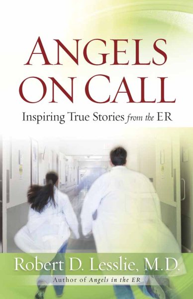 Angels on Call: Inspiring True Stories from the ER cover