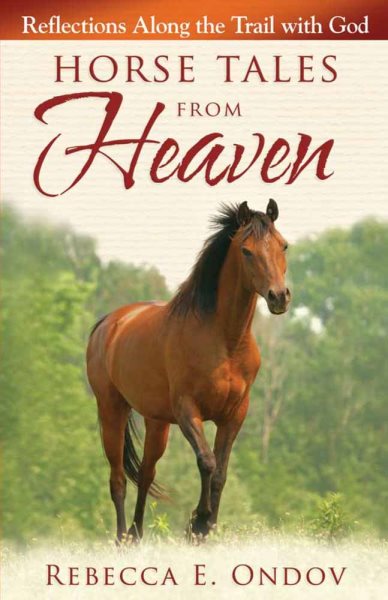 Horse Tales from Heaven: Reflections Along the Trail with God cover
