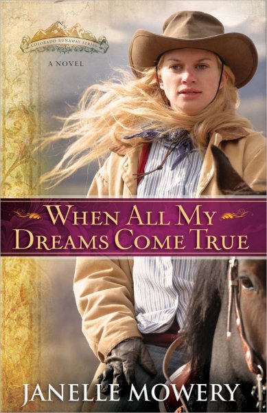 When All My Dreams Come True (Colorado Runaway Series) cover