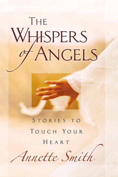 The Whispers of Angels: Stories to Touch Your Heart cover