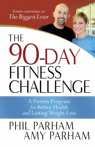 The 90-Day Fitness Challenge: A Proven Program for Better Health and Lasting Weight Loss cover