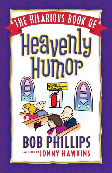 The Hilarious Book of Heavenly Humor: Inspirational Jokes, Quotes, and Cartoons cover