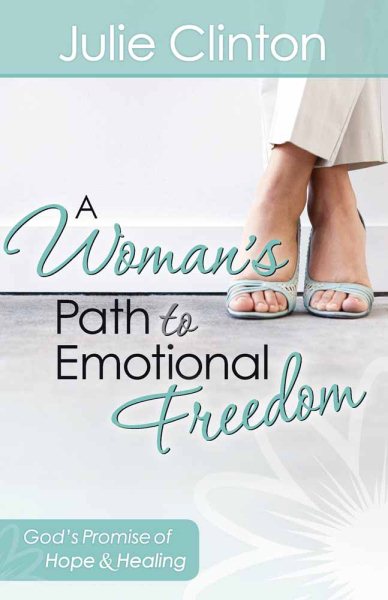 A Woman's Path to Emotional Freedom: God's Promise of Hope and Healing cover