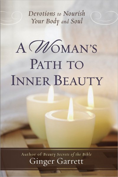 A Woman's Path to Inner Beauty: Devotions to Nourish Your Body and Soul cover