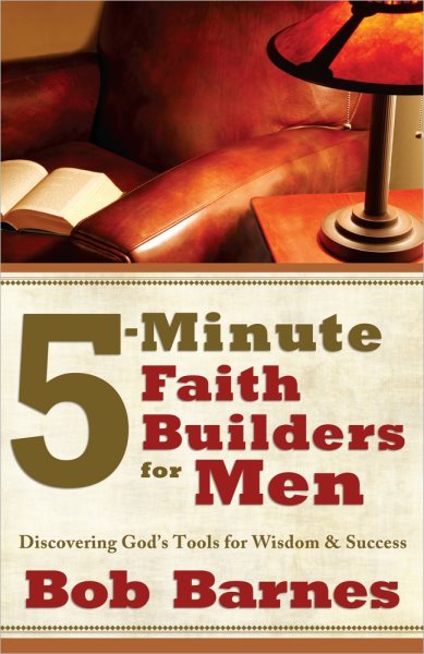 5-Minute Faith Builders for Men: Discovering God's Tools for Wisdom and Success cover