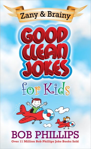 Zany and Brainy Good Clean Jokes for Kids cover