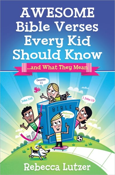 Awesome Bible Verses Every Kid Should Know: …and What They Mean cover