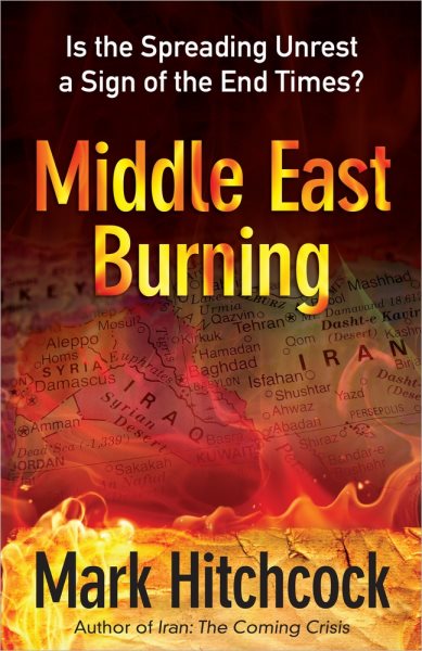 Middle East Burning: Is the Spreading Unrest a Sign of the End Times? cover