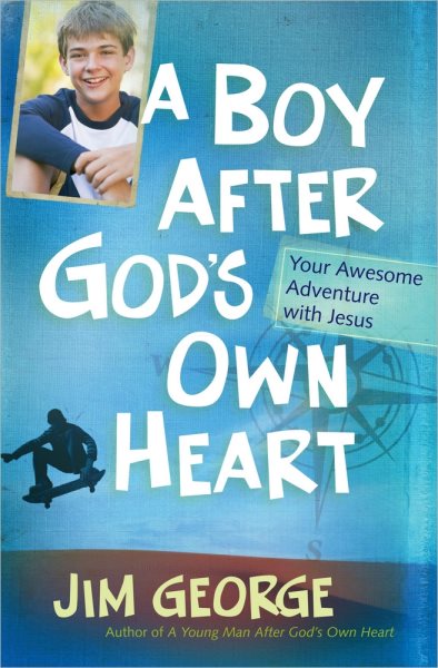 A Boy After God's Own Heart: Your Awesome Adventure with Jesus cover