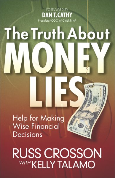 The Truth About Money Lies: Help for Making Wise Financial Decisions cover