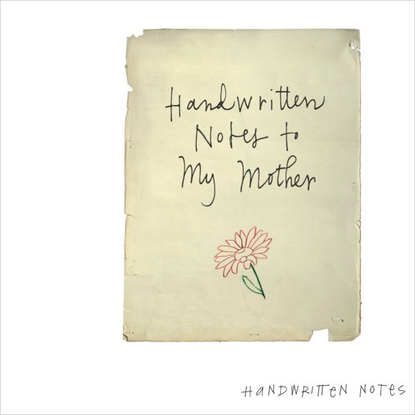 Handwritten Notes to My Mother cover