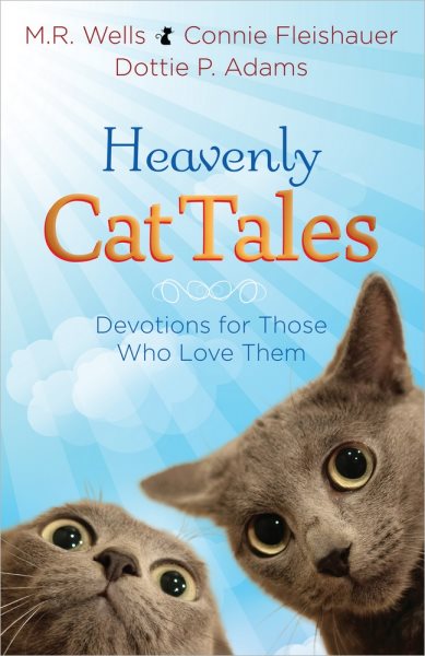 Heavenly Cat Tales: Devotions for Those Who Love Them cover