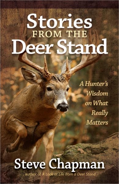 Stories from the Deer Stand: A Hunter's Wisdom on What Really Matters cover