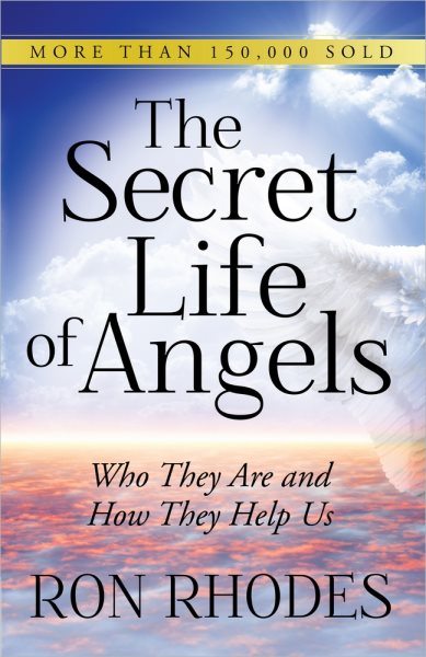 The Secret Life of Angels: Who They Are and How They Help Us cover