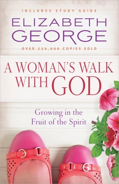 A Woman's Walk with God: Growing in the Fruit of the Spirit cover