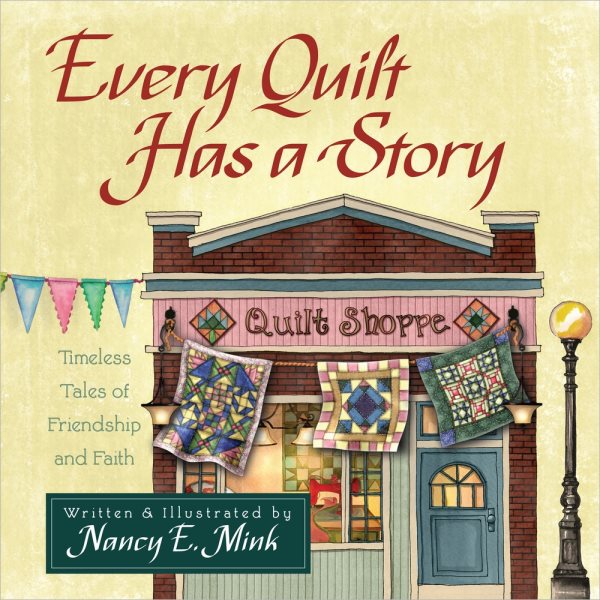 Every Quilt Has a Story: Timeless Tales of Friendship and Faith cover