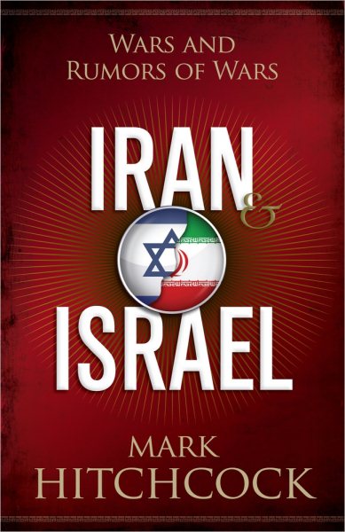 Iran and Israel: Wars and Rumors of Wars cover