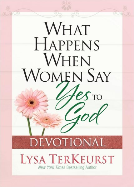 What Happens When Women Say Yes to God Devotional cover