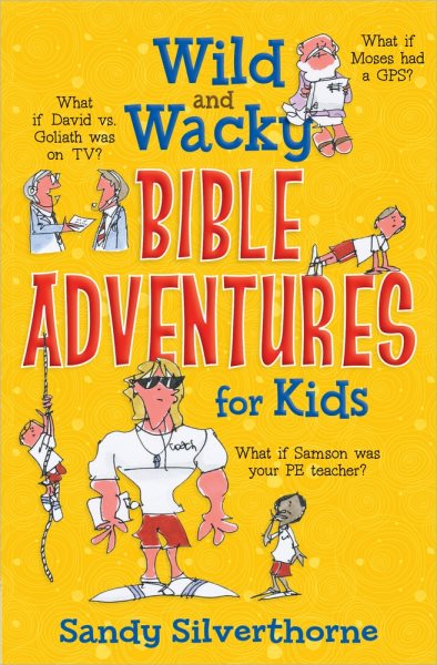 Wild and Wacky Bible Adventures for Kids cover