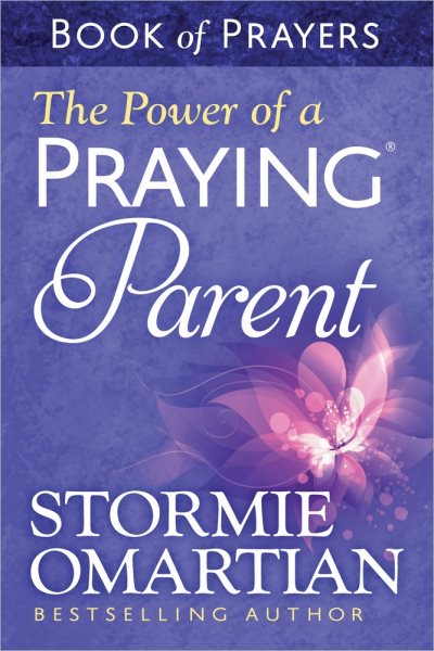 The Power of a Praying® Parent Book of Prayers