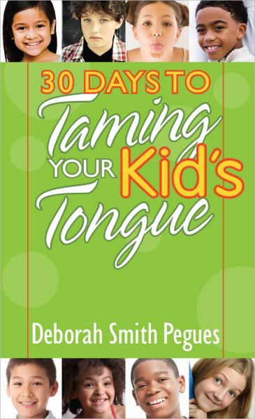 30 Days to Taming Your Kid's Tongue cover