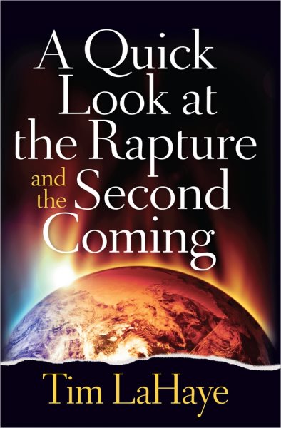 A Quick Look at the Rapture and the Second Coming (Tim Lahaye Prophecy Library) cover