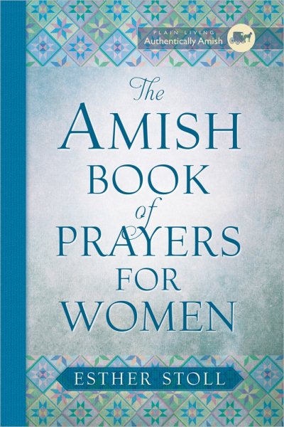 The Amish Book of Prayers for Women (Plain Living) cover