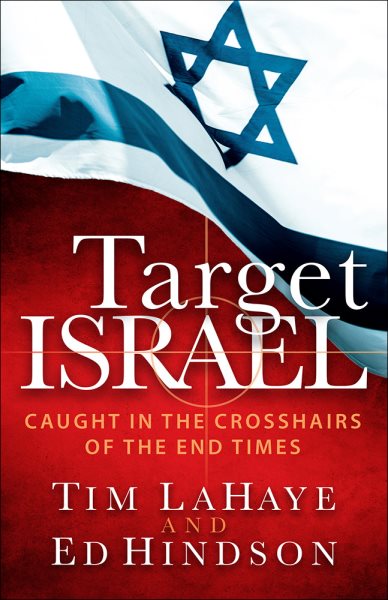 Target Israel: Caught in the Crosshairs of the End Times cover