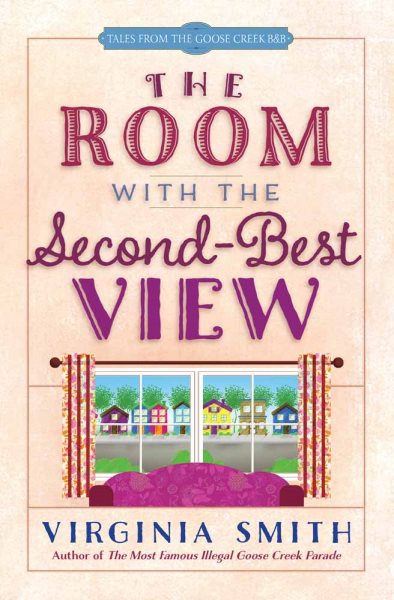 The Room with the Second-Best View (Tales from the Goose Creek B&B) cover