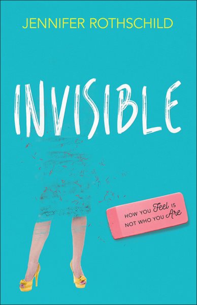 Invisible: How You Feel Is Not Who You Are cover