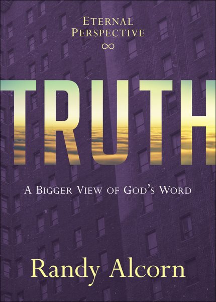 Truth: A Bigger View of God's Word cover