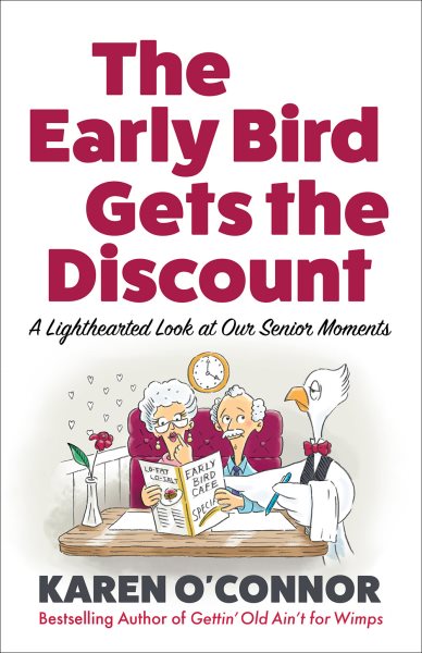 The Early Bird Gets the Discount: A Lighthearted Look at Our Senior Moments cover
