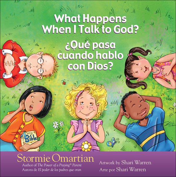 What Happens When I Talk to God?/¿Qué pasa cuando hablo con Dios?: English/Spanish (The Power of a Praying® Kid)