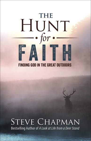 The Hunt for Faith: Finding God in the Great Outdoors cover
