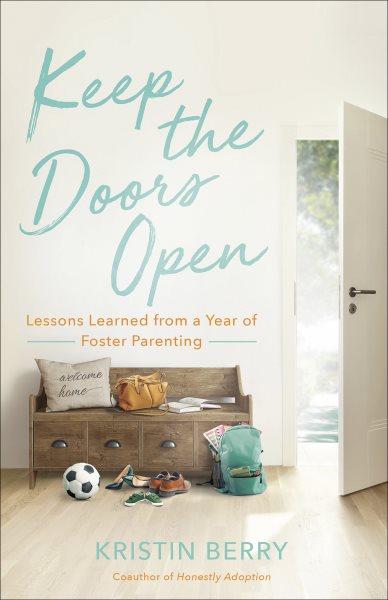Keep the Doors Open: Lessons Learned from a Year of Foster Parenting cover