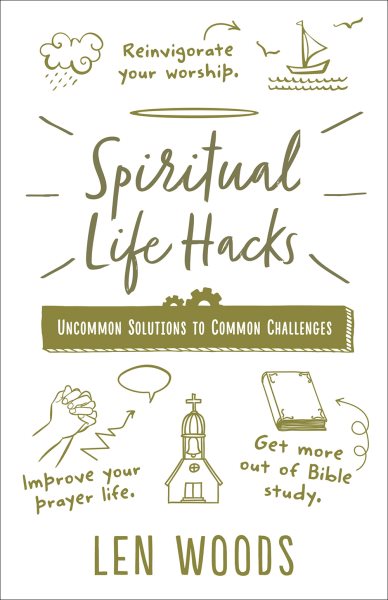 Spiritual Life Hacks: Uncommon Solutions to Common Challenges cover