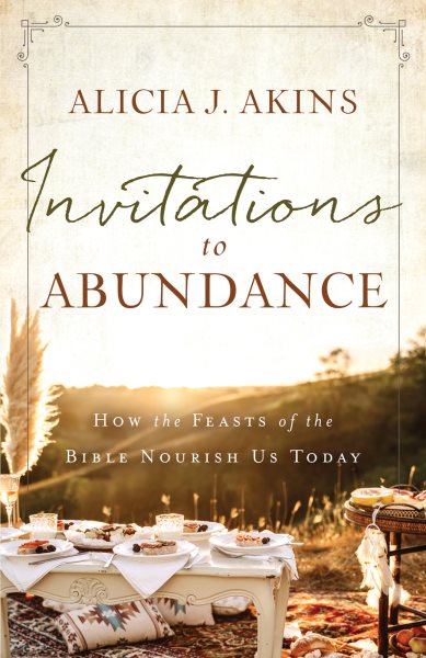Invitations to Abundance: How the Feasts of the Bible Nourish Us Today cover