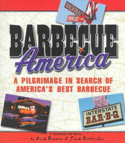 Barbecue America: A Pilgrimage in Search of America's Best Barbecue