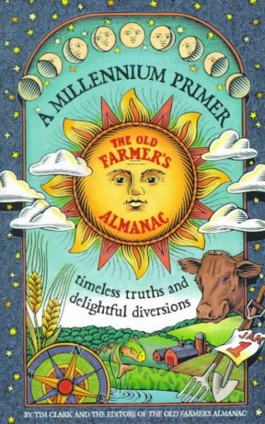 Millennium Primer, the Old Farmer's Almanac: Timeless Truths and Delightful Diversions cover