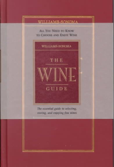 The Wine Guide (Williams-Sonoma Guides)