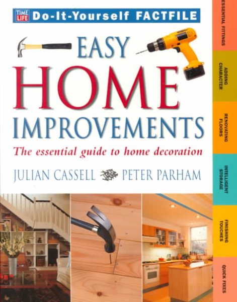 Easy Home Improvements (Time-Life Do-It-Yourself Factfiles, 4)