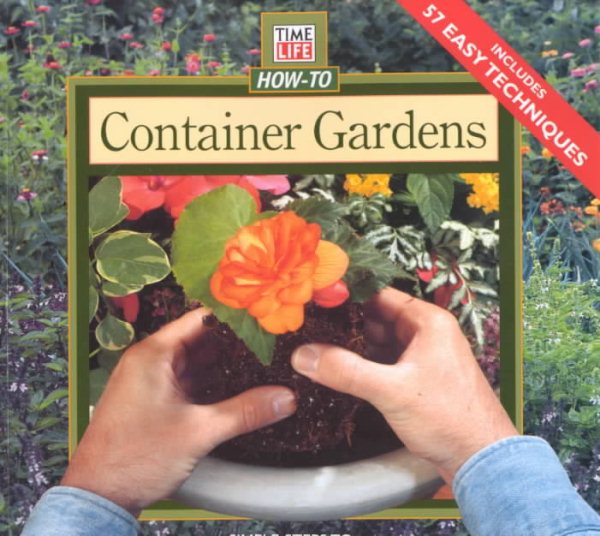 Container Gardens: Simple Steps to Beautiful Potted Plants (How-To Gardening) cover