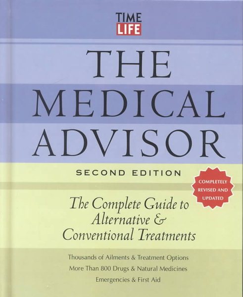 The Medical Advisor: The Complete Guide to Alternative & Conventional Treatments cover