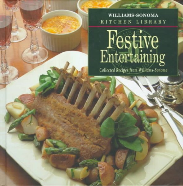 Festive Entertaining (Williams Sonoma Kitchen Library)