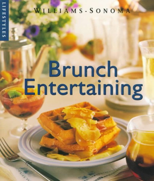 Brunch Entertaining (Williams-Sonoma Lifestyles , Vol 13, No 20) cover